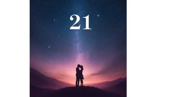 Number 21 Meaning in Love: A Sign of Growth & Harmony